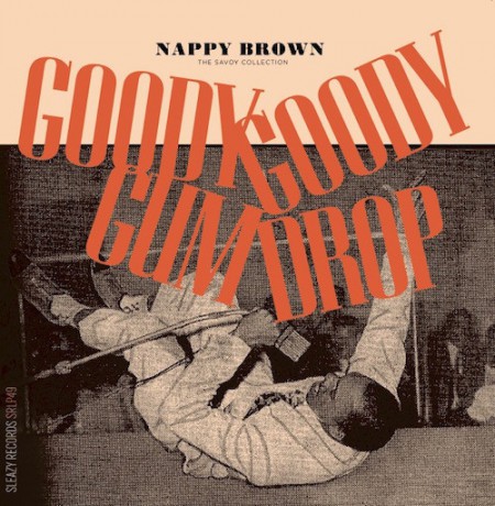 NAPPY BROWN "Goody Goody Gum Drop" LP