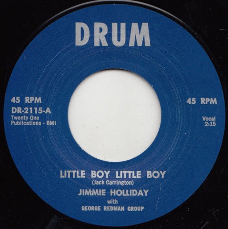 JIMMY HOLIDAY "LITTLE BOY LITTLE BOY/ FILL MY CUP" 7"