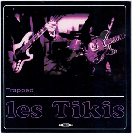 Les Tikis "Trapped" 7"