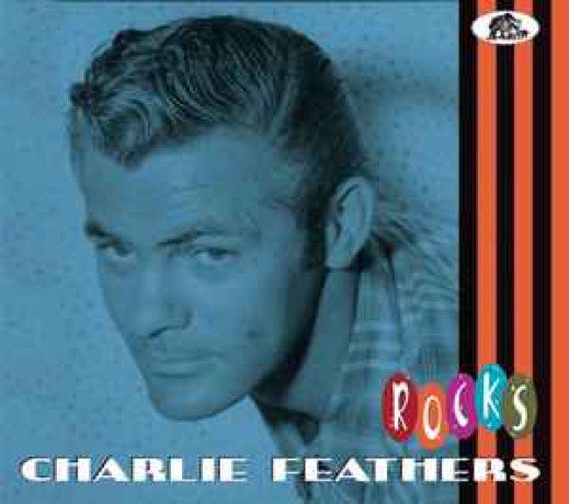 CHARLIE FEATHERS "Rocks" CD