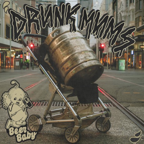 DRUNK MUMS "Beer Baby" LP