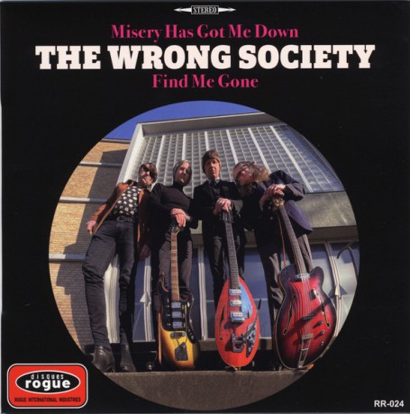 WRONG SOCIETY "Misery Has Got Me Down / Find Me Gone" 7"
