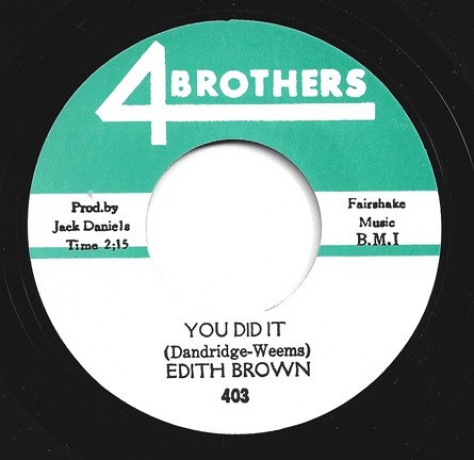 EDITH BROWN "You Did It / You Think Love Is Something To Play With" 7"