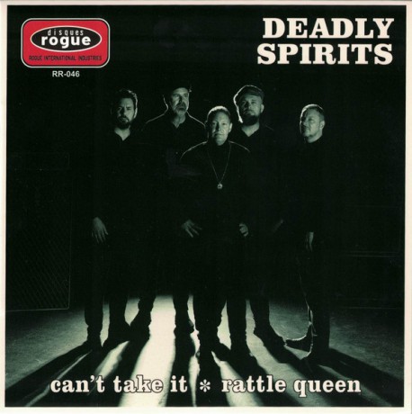 DEADLY SPIRITS "Can't Take It / Rattle Queen" 7"