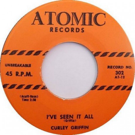 CURLEY GRIFFIN "I've Seen It All / You Gotta Play Fair" 7"