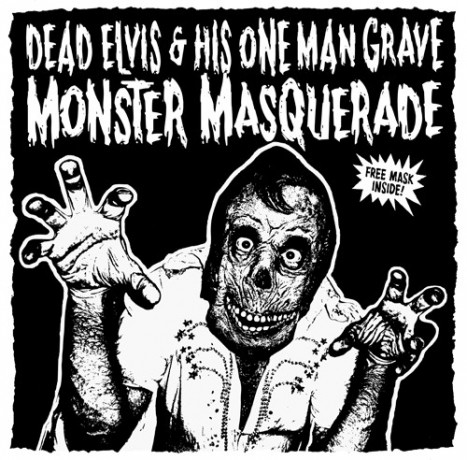Dead Elvis & His One Man Grave "Monster Masquerade" LP