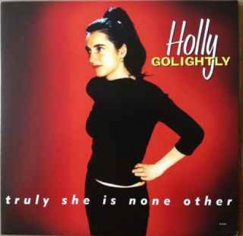 HOLLY GOLIGHTLY " Truly She Is None Other" LP