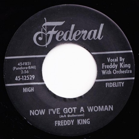 FREDDY KING "NOW I'VE GOT A WOMAN/Onion Rings" 7"