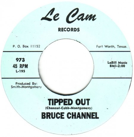 BRUCE CHANNEL "Tipped Out / Come On Baby" 7"