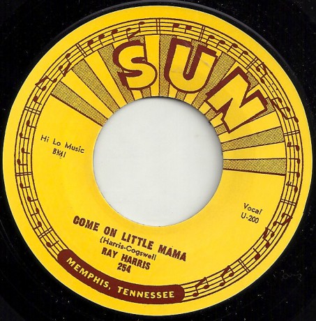 RAY HARRIS "COME ON LITTLE MAMA/ WHERE’D YOU STAY LAST NIGHT" 7"