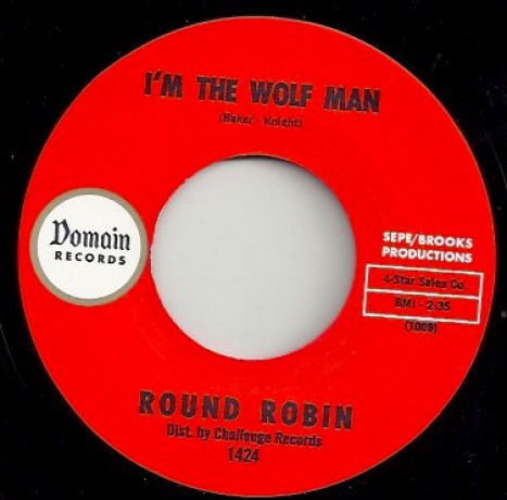 ROUND ROBIN "I’M THE WOLFMAN / SIT AND DANCE" 7" 