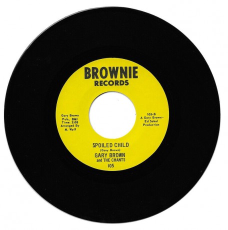 GARY BROWN "SPOILED CHILD / I WORRY" 7"  