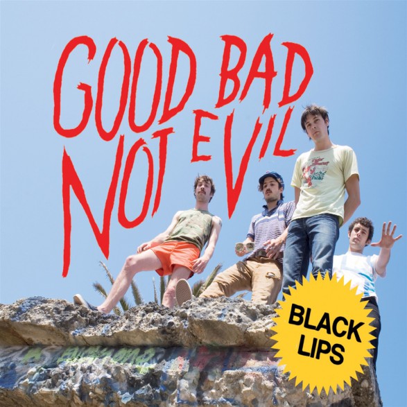 BLACK LIPS "GOOD BAD NOT EVIL" Double LP