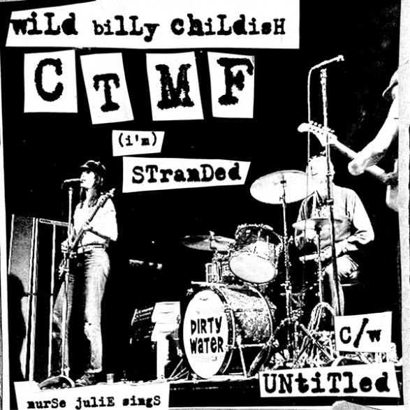 WILD BILLY CHILDISH & CTMF "I'm Stranded" 7"