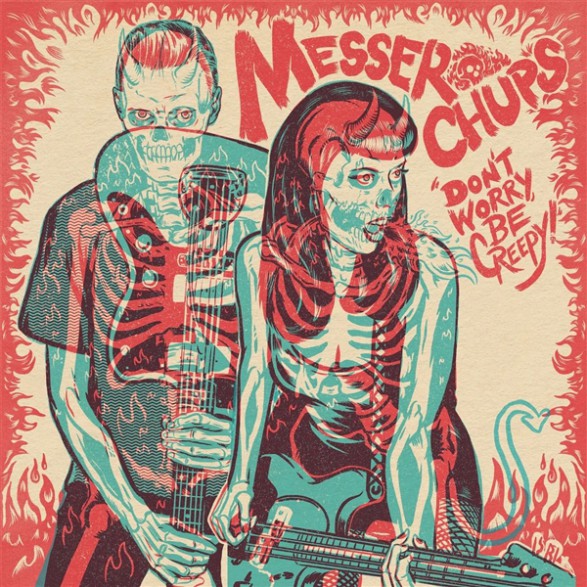 MESSER CHUPS "Don't Worry, Be Creepy" 7"