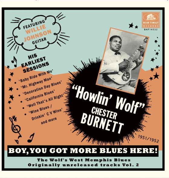 "Howlin’ Wolf" Chester Burnett Featuring Willie Johnson "Boy, You Got More Blues There! Originally Unreleased Tracks, Vol.2" 10"