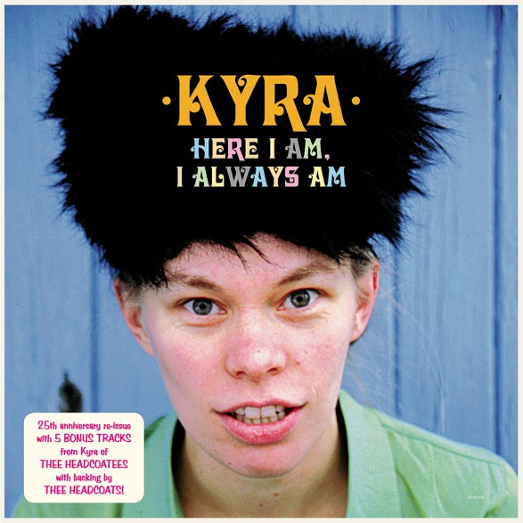 KYRA "Here I Am, I Always Am" LP