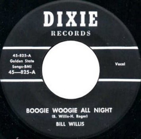 BILL WILLIS "Boogie Woogie All Night/ Where Is My Baby" 7"