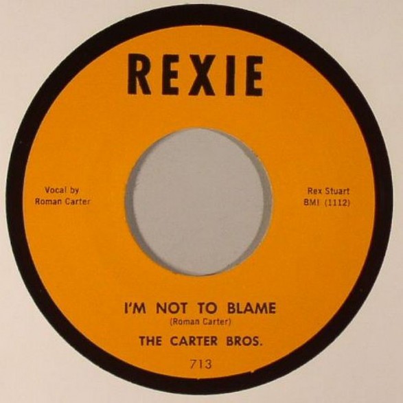 CARTER BROTHERS "I’M NOT TO BLAME / PACOIMA STOMP" 7"