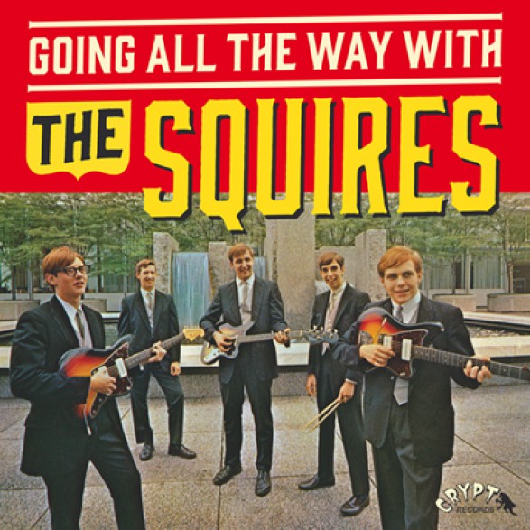SQUIRES “GOING ALL THE WAY WITH THE SQUIRES" LP + BONUS 7"