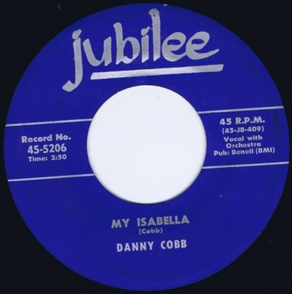 DANNY COBB "MY ISABELLA/ A BRAND NEW DEAL" 7"