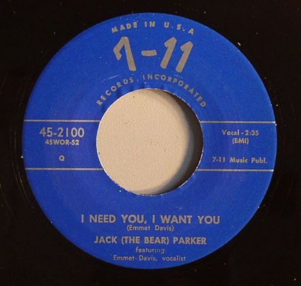 JACK THE BEAR PARKER "I NEED YOU I WANT YOU" 7"