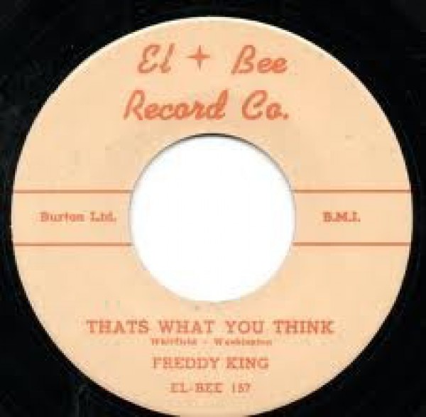 Freddy King "That's What You Think/Country Boy" 7"