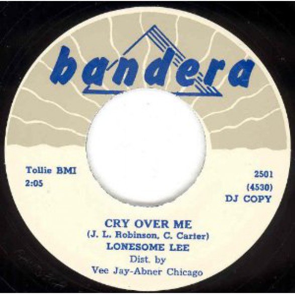 LONESOME LEE "CRY OVER ME/LONELY TRAVELIN" 7"