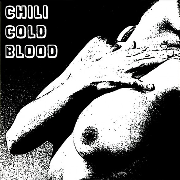 CHILI COLD BLOOD "WHY BABY WHY" 7"
