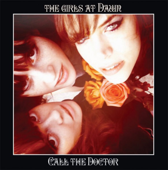 GIRLS AT DAWN "CALL THE DOCTOR" LP