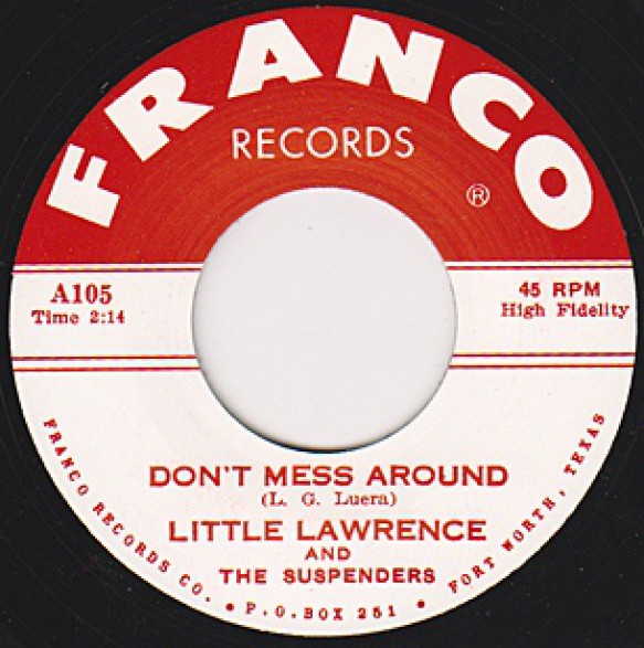 LITTLE LAWRENCE & THE SUSPENDERS "DON’T MESS AROUND / BABEE" 7"