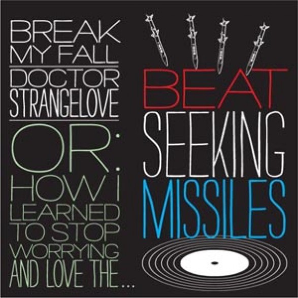 BEAT SEEKING MISSILES "BREAK MY FALL"