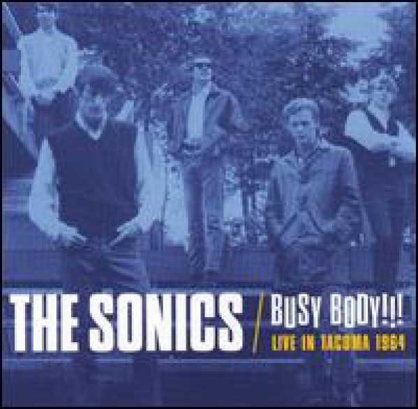 SONICS "BUSY BODY: Live In Tacoma 1964" CD