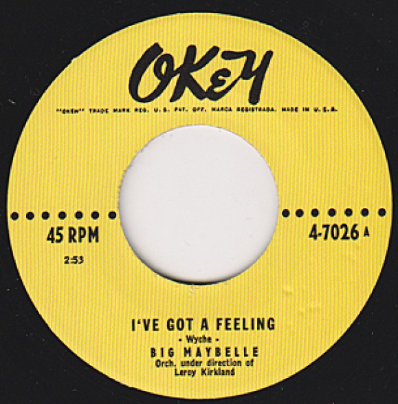 BIG MAYBELLE "I'VE GOT A FEELING/OCEAN OF TEARS" 7"