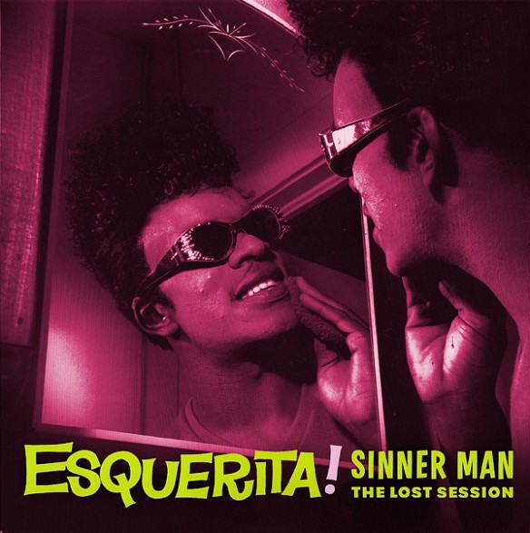 ESQUERITA "Sinner Man: The Lost Session" LP