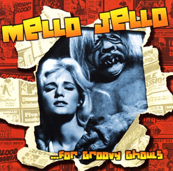 MELLO JELLO FOR GROOVY GHOULS cd