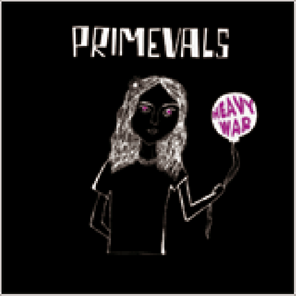 PRIMEVALS "Heavy War" LP