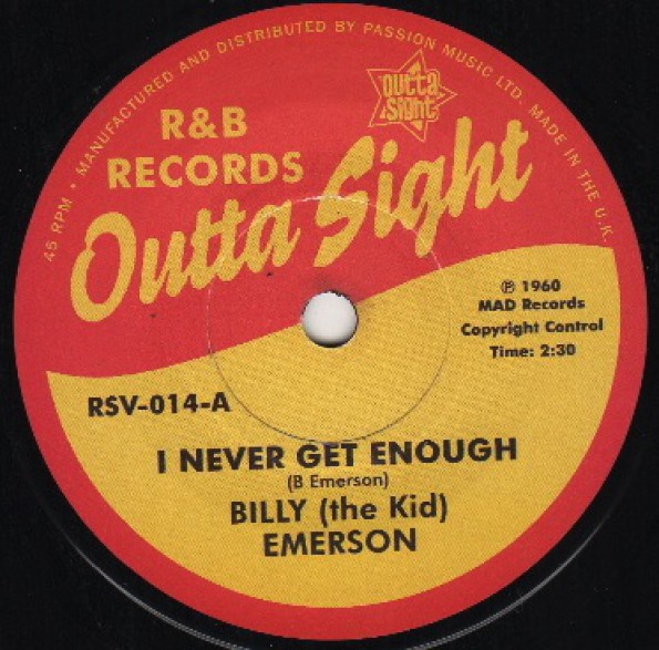 BILLY (The Kid) EMERSON "I Never Get Enough" / PINEY BROWN "Sugar In My Tea" 7"
