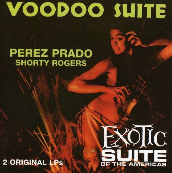 PEREZ PRADO & SHORTY ROGERS "VOODOO SUITE" cd