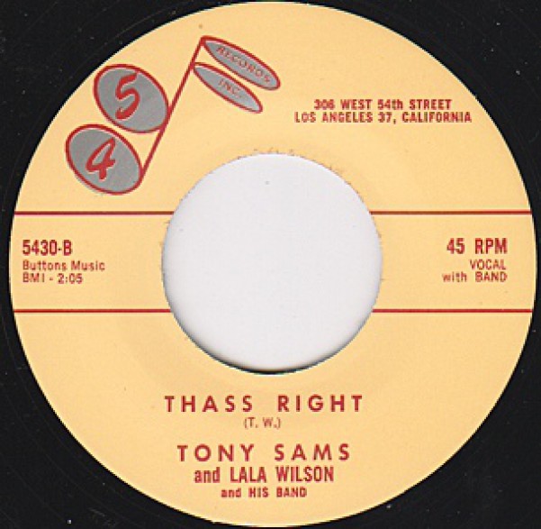 Tony Sams & Lala Wilson & His Band ‎"Thass Right / Tony Sams For President" 7"