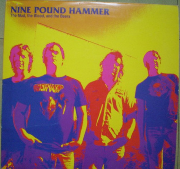 NINE POUND HAMMER "THE MUD, THE BLOOD & THE BEERS" LP