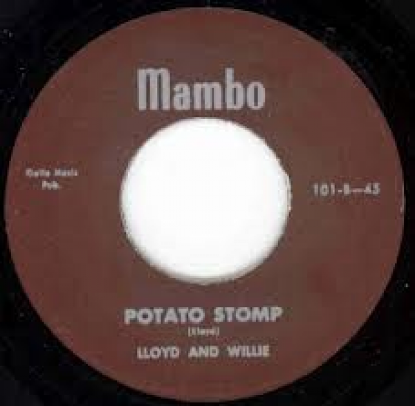 LLOYD & WILLIE (EGAN) "DON'T KNOW WHERE SHE WENT/Potato Stomp" 7"