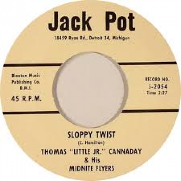 THOMAS ‘LITTLE JR.’ CANNADAY "SLOPPY TWIST / HELLO" 7"