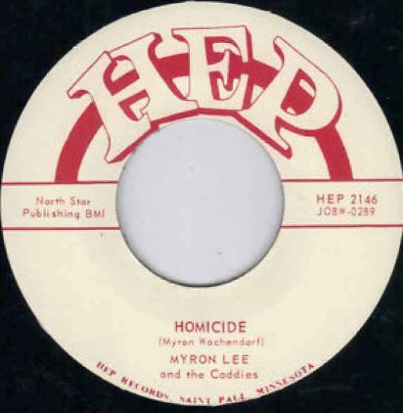 Myron Lee & The Caddies "Homicide/Aw C'mon Baby" 7"