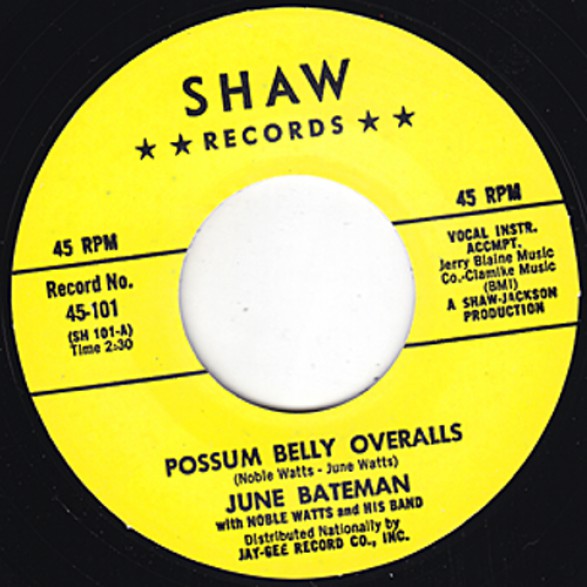June Bateman With Noble Watts & His Band "Possum Belly Overalls/Go Away Mr. Blues" 7"