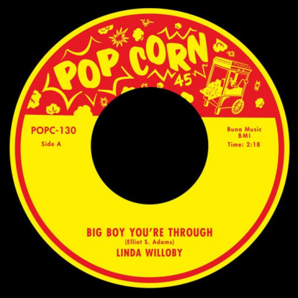 LINDA WILLOBY "Big Boy You're Through" / BOBBY BROOKES "Little Girl Is It True" 7"