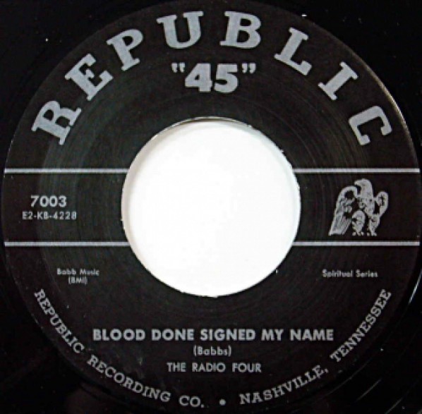Radio Four ‎"Blood Done Signed My Name / What More Can Jesus Do" 7"