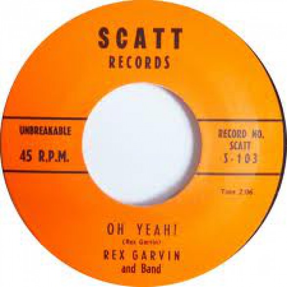 REX GARVIN "OH YEAH / I TOLD YOU BEFORE" 7"