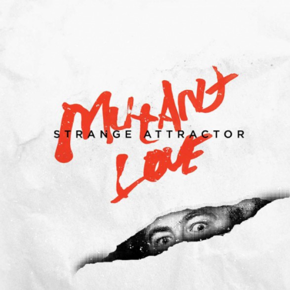 STRANGE ATTRACTOR "MUTANT LOVE" LP