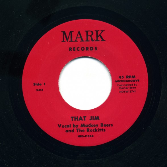 MACKEY BEERS & THE ROCKITTS "THAT JIM/ LORIE LEE"  7"